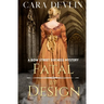 Fatal by Design: A Bow Street Duchess Mystery (A Romantic Regency Historical Mystery)