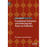 Transitional (In)Justice and Enforcing the Peace on Palestine
