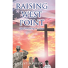 Raising West Point: The Unmasking of a Hero