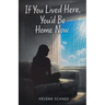 If You Lived Here, You'd Be Home Now