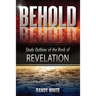 Behold: Study Outlines of the Book of Revelation