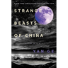Strange Beasts of China