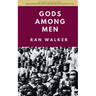 Gods Among Men
