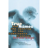 True Names: And the Opening of the Cyberspace Frontier