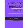 Unorthodox Heauxly