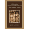 A Theological and Historical Introduction to the Apostolic Fathers