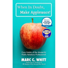 When in Doubt, Make Applesauce!: Core Habits of the Masterful Public Relations Professional