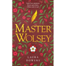Master Wolsey: The Thomas Wolsey Trilogy