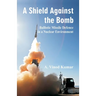 Shield Against the Bomb: Ballistic Missile Defence in a Nuclear Environment