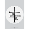 The Gospel-Centered Life: A Study of Galatians (Study Guide)