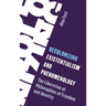 Decolonizing Existentialism and Phenomenology: The Liberation of Philosophies of Freedom and Identity