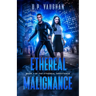 Ethereal Malignance
