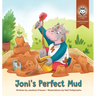 Joni's Perfect Mud: Good Attitudes: Book 1 of 3