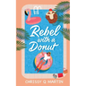 Rebel with a Donut: A Sweet YA Romance