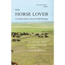 Horse Lover: A Cowboy's Quest to Save the Wild Mustangs