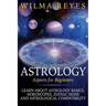 Astrology Aspects For Beginners: Learn About Astrology Basics, Horoscopes, Zodiac Signs and Astrological Compatibility