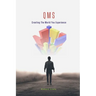 Qms: Creating The World You Experience