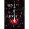 Beneath the Shatter