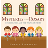 Mysteries of the Rosary for Children and the Young at Heart