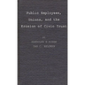 Public Employees, Unions, and the Erosion of Civic Trust: A Study of San Francisco in the 1979s
