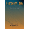 Fabricating Faith