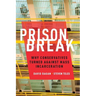 Prison Break: Why Conservatives Turned Against Mass Incarceration
