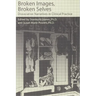 Broken Images Broken Selves: Dissociative Narratives in Clinical Practice