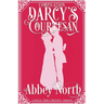 Darcy's Courtesan: A Sensual "Pride & Prejudice" Variation