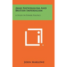 Arab Nationalism And British Imperialism: A Study In Power Politics