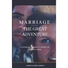 Marriage - The Great Adventure