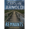 Remnants: A gripping and heart-pounding serial killer thriller