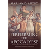 Performing the Apocalypse: Analyzing the Public Recitation Event for the Delivery and Reception of the Book of Revelation