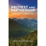 Protest and Parternship: Case Studies of Indigenous Peoples, Consultation and Engagement, and Resource Development in Canada