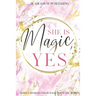 She is Magic, Yes