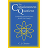 The Consciousness Quotient: Leadership and Social Justice for the 21st Century