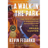 A Walk in the Park: The True Story of a Spectacular Misadventure in the Grand Canyon
