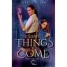 The Shape of Things to Come