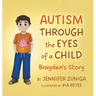 Autism Through the Eyes of a Child: Brayden's Story