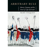 Arbitrary Rule: Slavery, Tyranny, and the Power of Life and Death