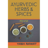 Ayurvedic Herbs & Spices: Elixir of Life