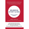 INFLUENCE IN ACTION(TM) for CEOs