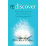 Rediscover: The Roadmap to Inner Peace, Balance and Fulfilment in Your Relationship with Life