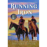 Running Iron: Cochise County Corral of The Westerners Presents a Compilation of Western Short Stories and Poems