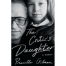 The Critic's Daughter: A Memoir