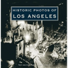 Historic Photos of Los Angeles