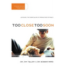 Too Close Too Soon: Avoiding the Heartache of Premature Intimacy