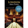 London Area Tour Guide: Your personal tour guide for the London 2012 Olympics & beyond London area travel adventure!
