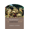 The Heavenly Good of Earthly Work