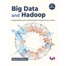Big Data and Hadoop: Fundamentals, Tools, and Techniques for Data-Driven Success