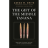The Gift of the Middle Tanana: Dene Pre-Colonial History in the Alaskan Interior